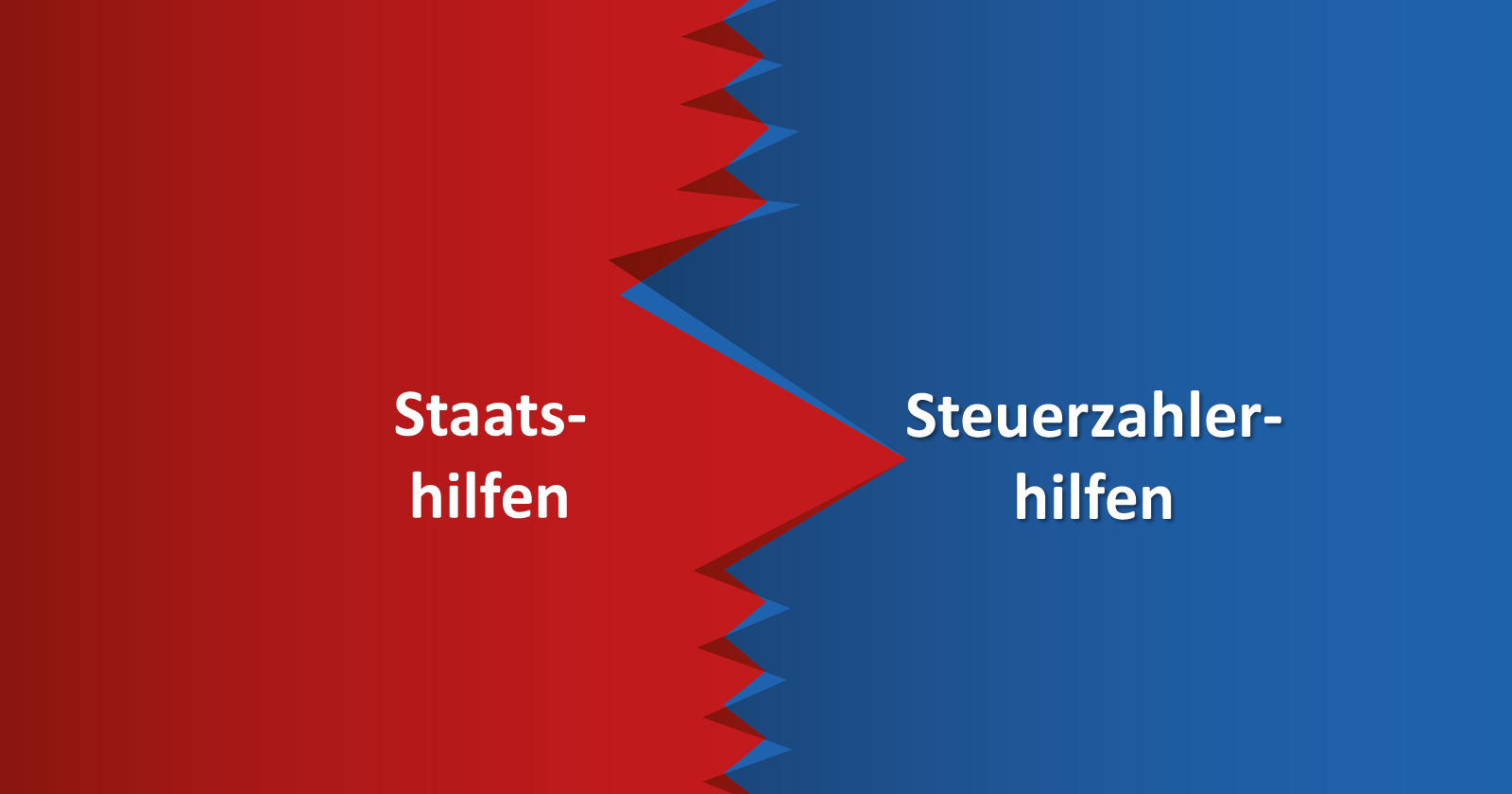 Der Staat der Steuerzahlerhilfen statt Staatshilfen zahlte